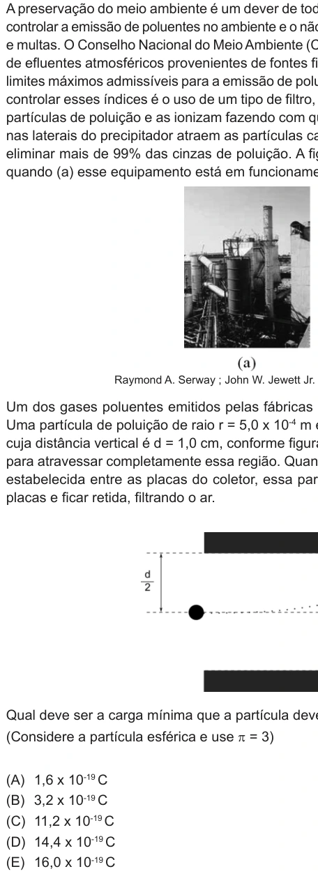 Questão 17 de Unifor Medicina 2019.1: Precipitador eletrostático — enunciado, figura e alternativas originais