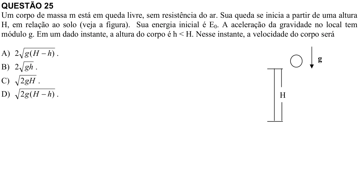 Reprodução da questão 25 do PAES 2012, 2ª etapa. O texto e as informações das figuras estão descritos acima.