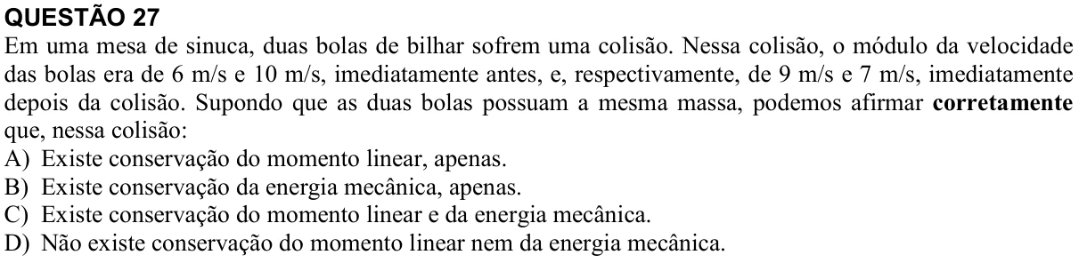 Reprodução da questão 27 do PAES 2013, 2ª etapa. O texto e as informações das figuras estão descritos acima.