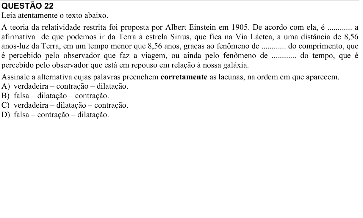 Reprodução da questão 22 do PAES 2013, 3ª etapa. O texto e as informações das figuras estão descritos acima.