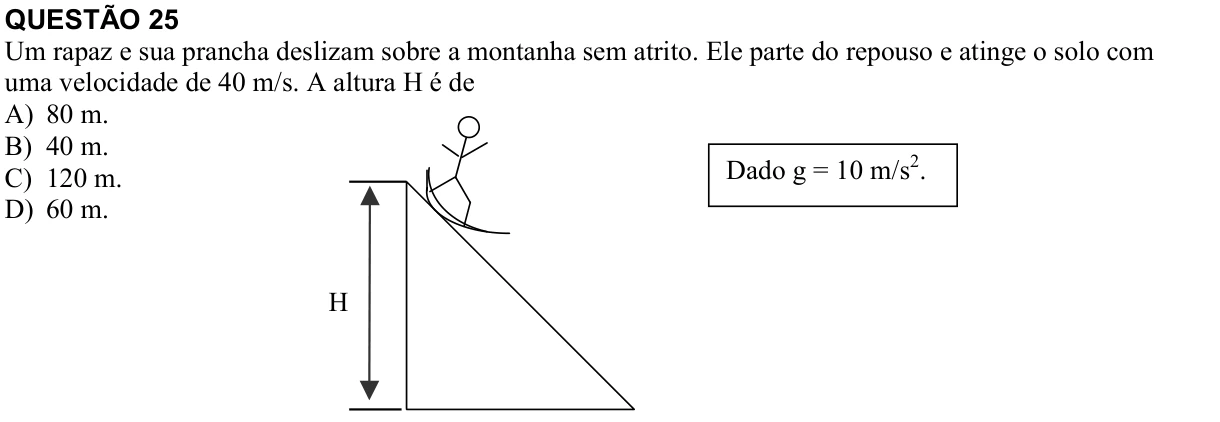 Reprodução da questão 25 do PAES 2015, 2ª etapa. O texto e as informações das figuras estão descritos acima.