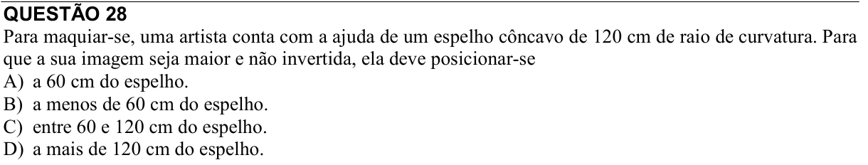 Reprodução da questão 28 do PAES 2015, 2ª etapa. O texto e as informações das figuras estão descritos acima.