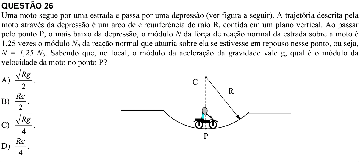 Reprodução da questão 26 do PAES 2016, 1ª etapa. O texto e as informações das figuras estão descritos acima.