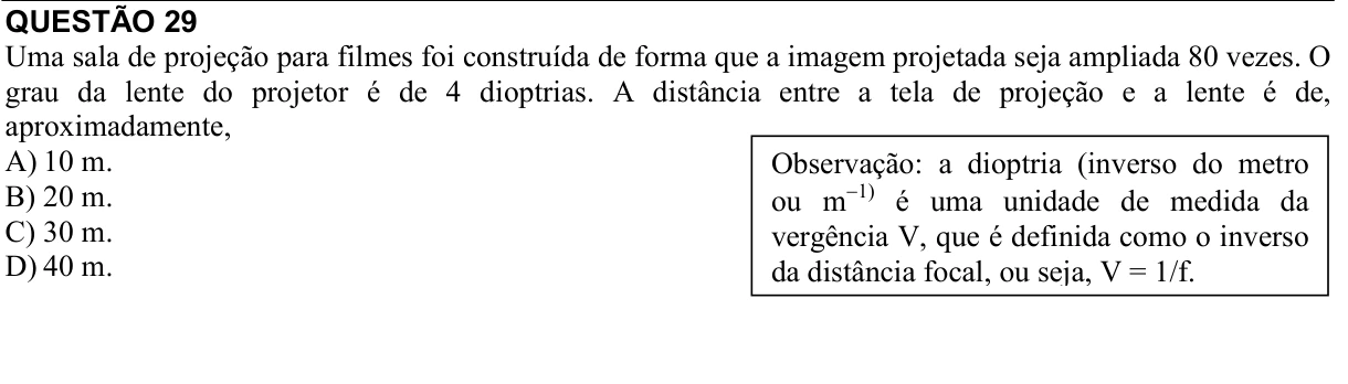 Reprodução da questão 29 do PAES 2017, 2ª etapa. O texto e as informações das figuras estão descritos acima.