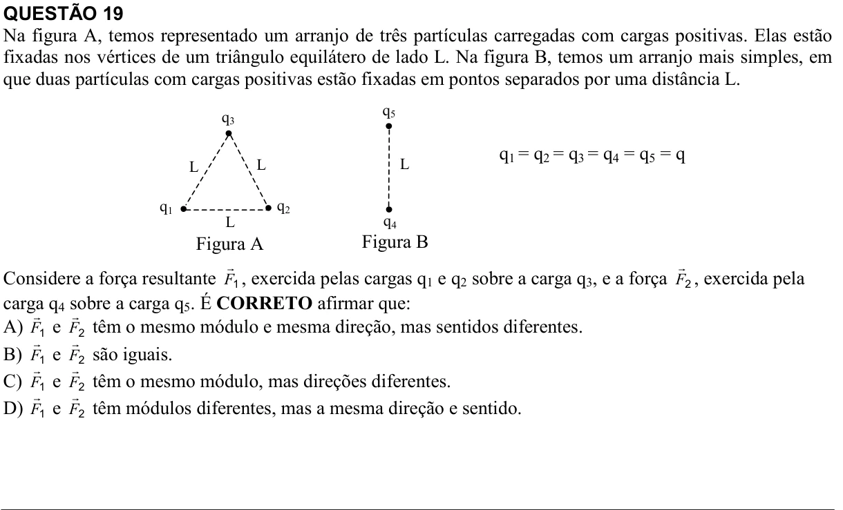 Reprodução da questão 19 do PAES 2017, 3ª etapa. O texto e as informações das figuras estão descritos acima.