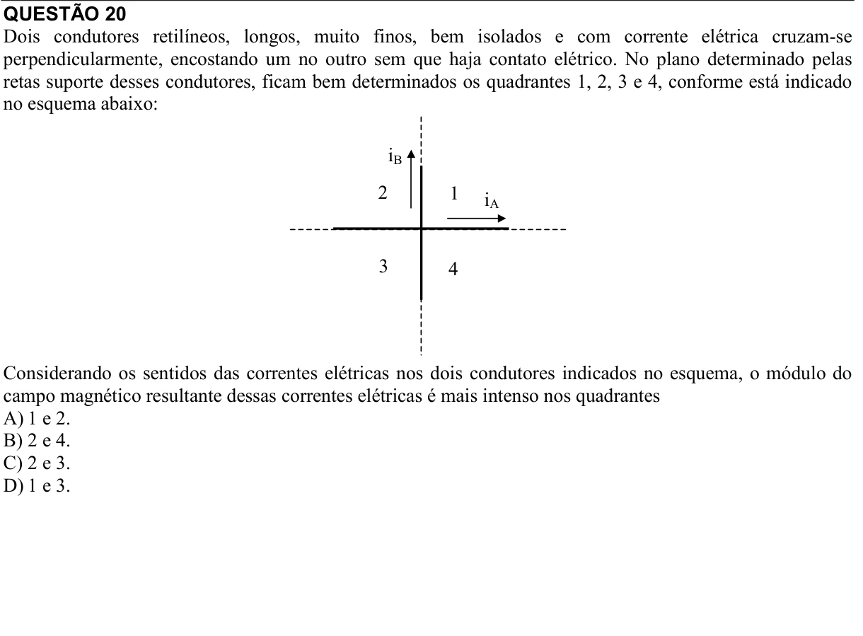 Reprodução da questão 20 do PAES 2017, 3ª etapa. O texto e as informações das figuras estão descritos acima.