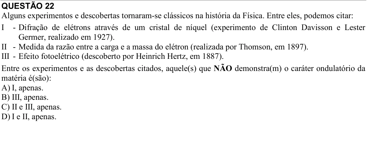 Reprodução da questão 22 do PAES 2017, 3ª etapa. O texto e as informações das figuras estão descritos acima.