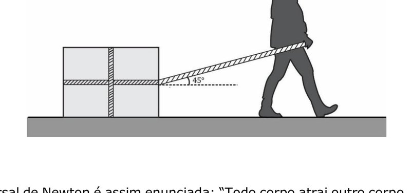 Funcionário puxando uma caixa por meio de uma corda presa a ela, formando um ângulo de 45° com a horizontal