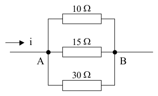 Resistores de 10 Ω, 15 Ω e 30 Ω em paralelo entre A e B; corrente total i entra pelo lado A.