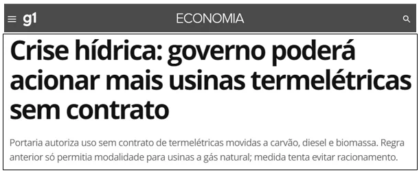 Notícia do portal g1: Crise hídrica — governo poderá acionar mais usinas termelétricas sem contrato
