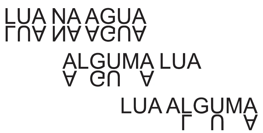 Poema de Paulo Leminski: três versos (“LUA NA AGUA”, “ALGUMA LUA”, “LUA ALGUMA”), cada um com seu reflexo invertido logo abaixo.