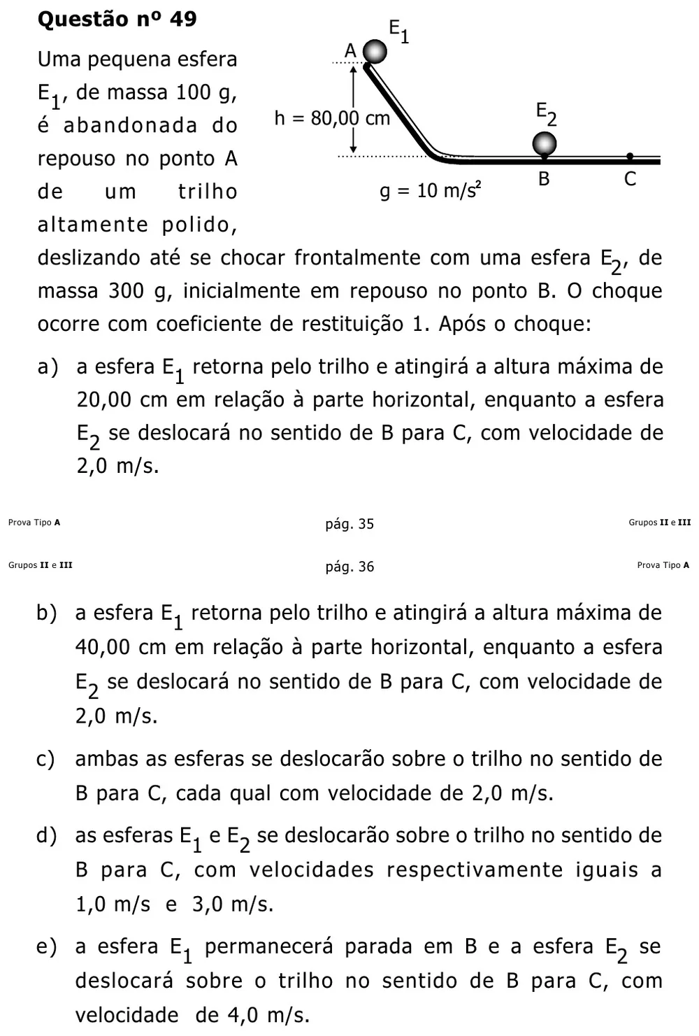 Questão 49 — Grupos II e III — Mackenzie 2002.1